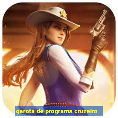 garota de programa cruzeiro